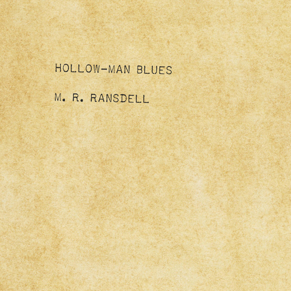 Hollow Man Blues